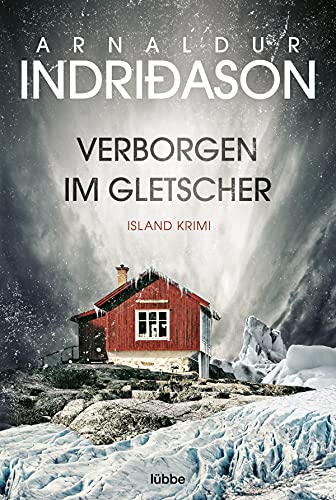 Verborgen im Gletscher: Island Krimi (Kommissar Konrad, Band 1) von Lübbe